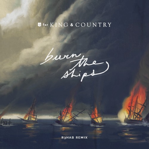 Burn the Ships (R3HAB remix)