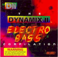 The Dynamix II Electro Bass Compilation, Volume 1