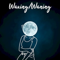 Waxing/Waning