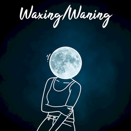 Waxing/Waning