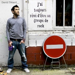 J'ai toujours rêvé d'être un groupe de rock