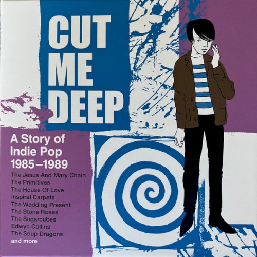 Cut Me Deep: A Story of Indie Pop 1985-1989