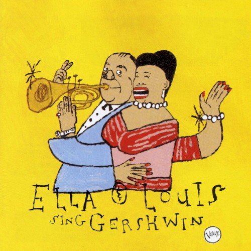 Our Love Is Here to Stay: Ella & Louis Sing Gershwin