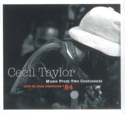 Music From Two Continents: Live at Jazz Jamboree ‘84