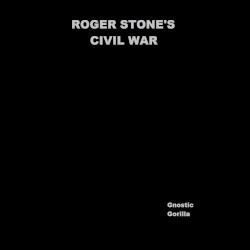Roger Stone's Civil War