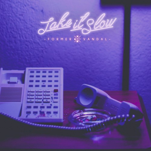 TAKE IT SLOW