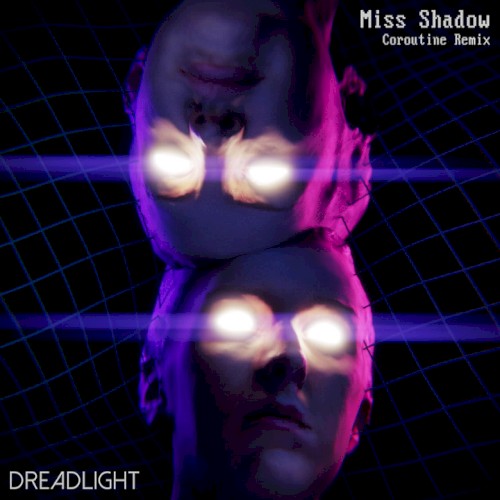 Miss Shadow (Coroutine remix)