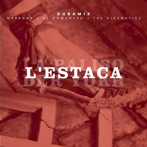 L'estaca feat , El Comunero, The Klezmatcis