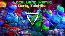 Local Gang (Derby Tomhills remix)