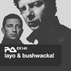 EX.140 Layo And Bushwacka!