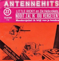 Antennehits 22: Nooit zal ik jou vergeten / Moedertjelief, ik blijf van je houden!