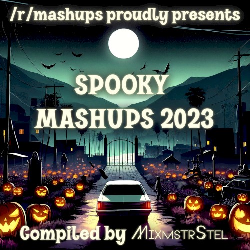 Spooky Mashups 2023 (An /r/mashups Compilation)