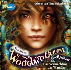 Woodwalkers - Die Rückkehr 01: Das Vermächtnis der Wandler