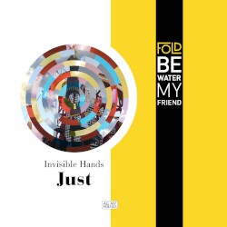Be Water My Friend / Just