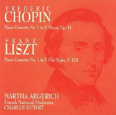 Frédéric Chopin: Piano Concerto no. 1 in E Minor, op. 11 / Franz Liszt: Piano Concerto no. 1 in E-flat Major, S. 124
