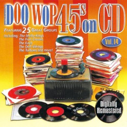 Doo Wop 45s on CD, Vol. 14