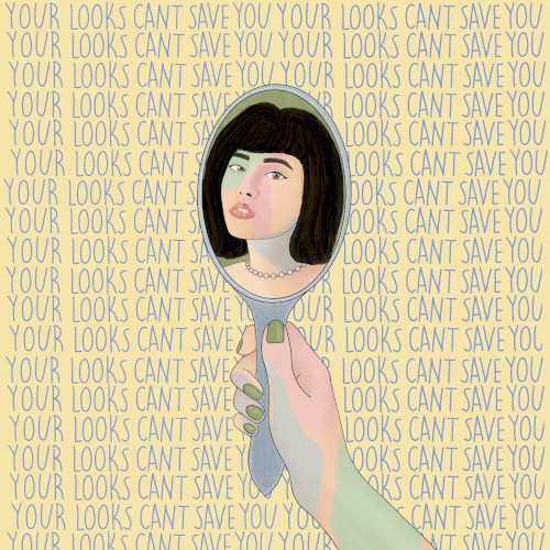 Your Looks Can’t Save You
