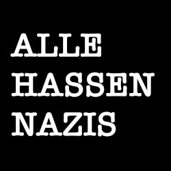 Alle Hassen Nazis (feat. Pentastone, DEFIANCE HC, Minus Youth, Leyka, DEADEND, Drover, XO Armor, HAXAN030, Love & Lose, Captivated & Simon Reitinger)