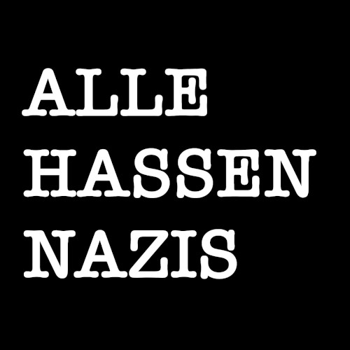 Alle Hassen Nazis (feat. Pentastone, DEFIANCE HC, Minus Youth, Leyka, DEADEND, Drover, XO Armor, HAXAN030, Love & Lose, Captivated & Simon Reitinger)