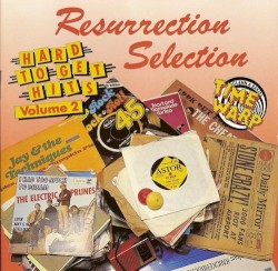 Resurrection Selection: Hard to Get Hits, Volume 2