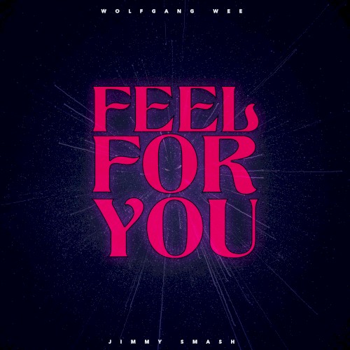 Feel for You
