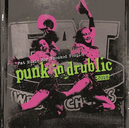Fat Music for Wrecked People: Punk in Drublic 2018
