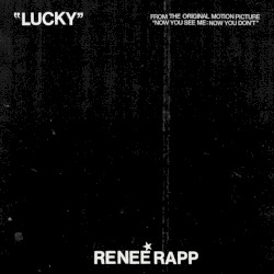 Lucky (from Now You See Me: Now You Don’t)