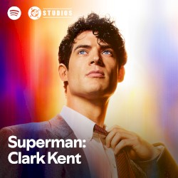 Clark Kent: Spotify Official Playlist Introduction