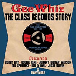 Gee Whiz: The Class Records Story 1956-1962