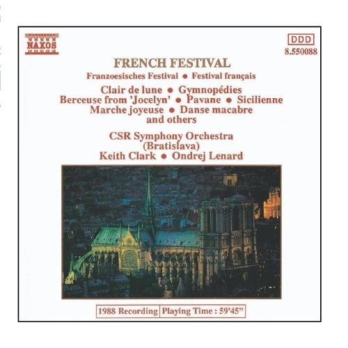 French Festival: Clair de lune / Gymnopedie no. 1 / Berceuse From ‘Jocelyn’ / Pavane / Sicilienne / Marche joyeuse / Danse macabre and Others