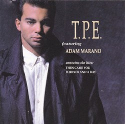 T.P.E. Featuring Adam Marano