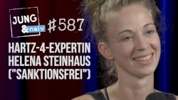 Jung & Naiv #587, „Helena Steinhaus ("Sanktionsfrei") über das Hartz 4 System“