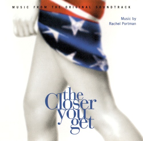 The Closer You Get