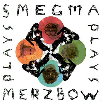 Smegma Plays Merzbow