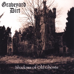Shadows of Old Ghosts