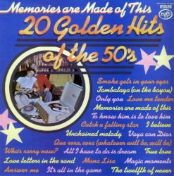 Memories are Made of This: 20 Golden Hits of the 50’s