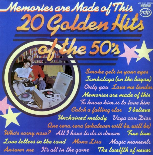 Memories are Made of This: 20 Golden Hits of the 50’s