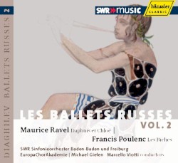 Les Ballets Russes, Vol. 2: Ravel: Daphnis et Chloé / Poulenc: Les Biches