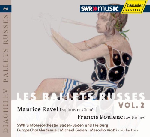 Les Ballets Russes, Vol. 2: Ravel: Daphnis et Chloé / Poulenc: Les Biches