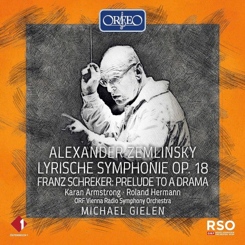 Alexander Zemlinsky: Lyrische Symphonie / Franz Schreker: Prelude To A Drama