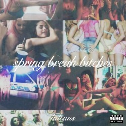SPRING BREAK BITCHES