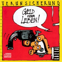 Geld oder Leben!
