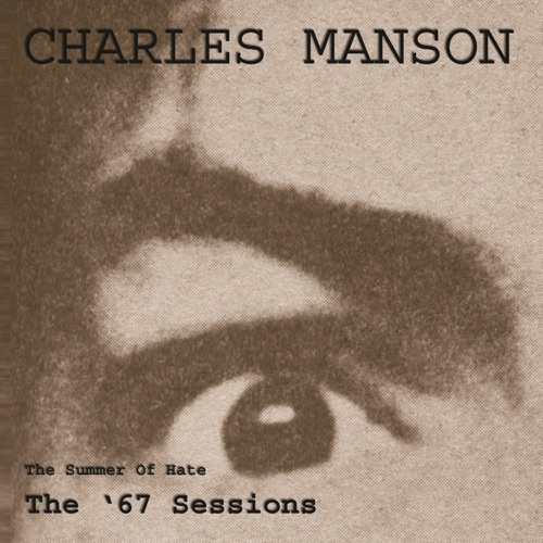 The Summer of Hate: The '67 Sessions