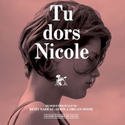 Tu dors Nicole (Bande sonore du film)