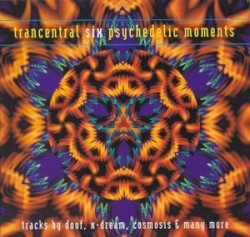 Trancentral Six: Psychedelic Moments
