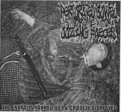 The Entrails Yanked Out & Crudely Displayed