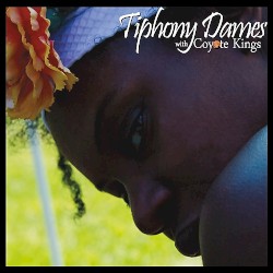 Tiphony Dames With Coyote Kings