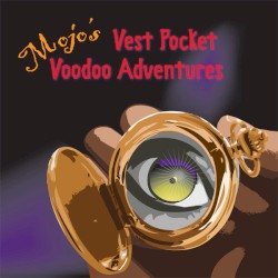 Mojo's Vest Pocket Adventures