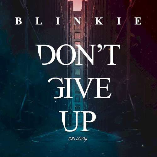 Don't Give Up (on Love) (Frankee remix)