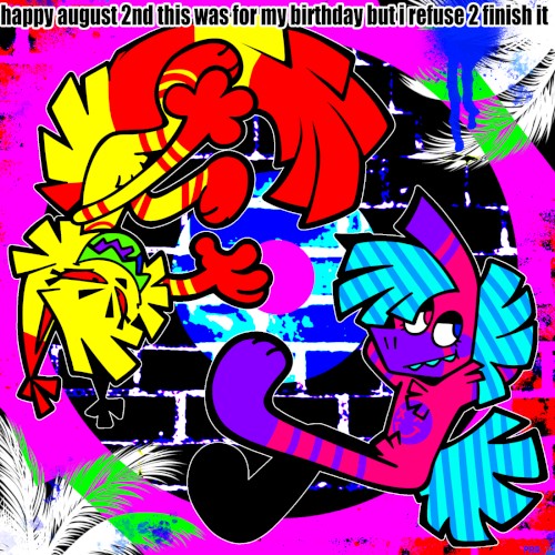Happy August 2nd This Was for My Birthday but I Refuse 2 Finish It